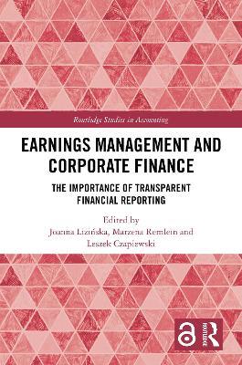 Earnings Management and Corporate Finance: The Importance of Transparent Financial Reporting - cover