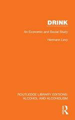 Drink: An Economic and Social Study