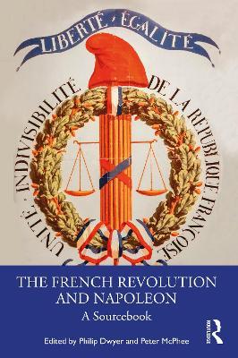 The French Revolution and Napoleon: A Sourcebook - cover