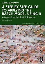 A Step-by-Step Guide to Applying the Rasch Model Using R: A Manual for the Social Sciences