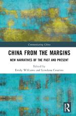 China from the Margins: New Narratives of the Past and Present