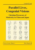 Parallel Lives, Congenial Visions: Christian Precursors of Modernity in China and Japan