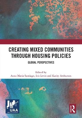 Creating Mixed Communities through Housing Policies: Global Perspectives - cover