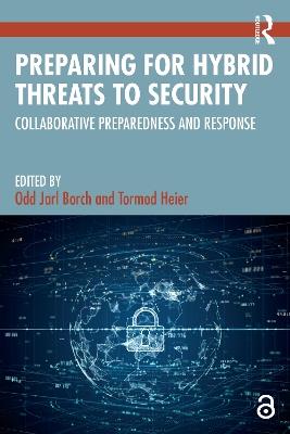 Preparing for Hybrid Threats to Security: Collaborative Preparedness and Response - cover