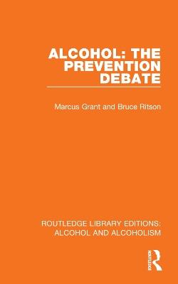 Alcohol: The Prevention Debate - Marcus Grant,Bruce Ritson - cover