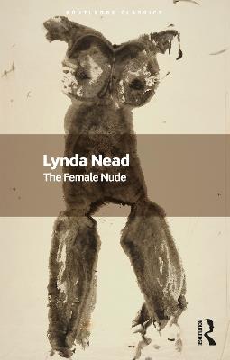 The Female Nude: Art, Obscenity and Sexuality - Lynda Nead - cover