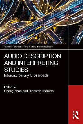 Audio Description and Interpreting Studies: Interdisciplinary Crossroads - cover