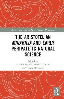 The Aristotelian Mirabilia and Early Peripatetic Natural Science - cover