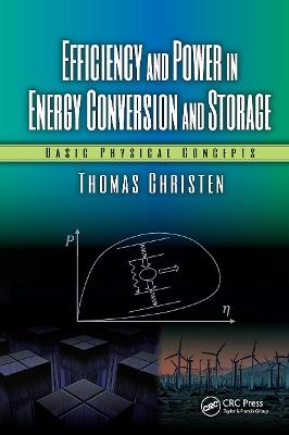 Efficiency and Power in Energy Conversion and Storage: Basic Physical Concepts - Thomas Christen - cover