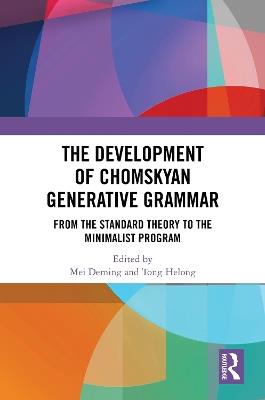 The Development of Chomskyan Generative Grammar: From the Standard Theory to the Minimalist Program - cover