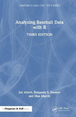 Analyzing Baseball Data with R - Jim Albert,Benjamin S. Baumer,Max Marchi - cover