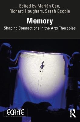 Memory: Shaping Connections in the Arts Therapies - cover