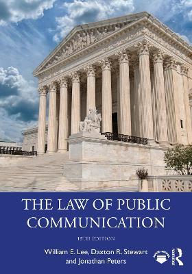 The Law of Public Communication - William E. Lee,Daxton R. Stewart,Jonathan Peters - cover