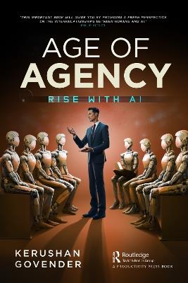 Age of Agency: Rise with AI - Kerushan Govender - cover