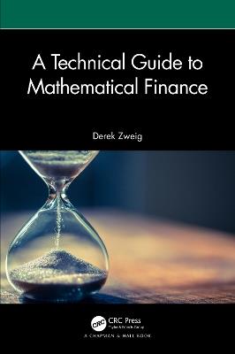 A Technical Guide to Mathematical Finance - Derek Zweig - cover