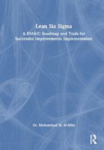 Lean Six Sigma: A DMAIC Roadmap and Tools for Successful Improvements Implementation