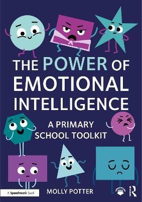 The Power of Emotional Intelligence: A Primary School Toolkit - Molly Potter - cover