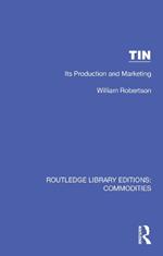 Tin: Its Production and Marketing