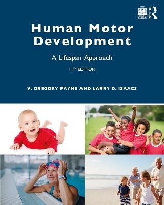 Human Motor Development: A Lifespan Approach - V. Gregory Payne,Larry D. Isaacs - cover