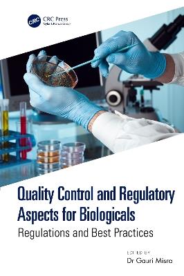 Quality Control and Regulatory Aspects for Biologicals: Regulations and Best Practices - cover