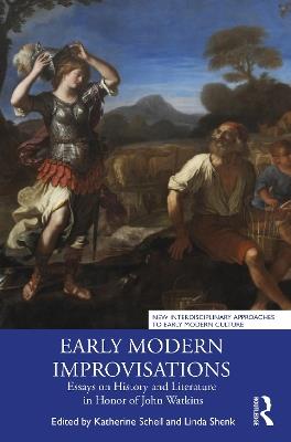 Early Modern Improvisations: Essays on History and Literature in Honor of John Watkins - cover