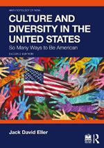 Culture and Diversity in the United States: So Many Ways to Be American