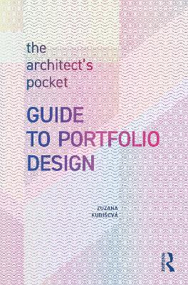 The Architect’s Pocket Guide to Portfolio Design - Zuzana Kubišová - cover