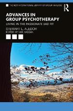 Advances in Group Psychotherapy: Living in the Passionate Bad Fit