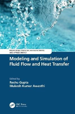 Modeling and Simulation of Fluid Flow and Heat Transfer - cover