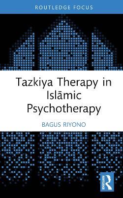 Tazkiya Therapy in Islamic Psychotherapy - Bagus Riyono - cover