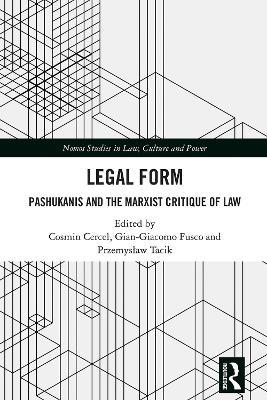 Legal Form: Pashukanis and the Marxist Critique of Law - cover