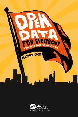 Open Data for Everybody: Using Open Data for Social Good - Nathan Coyle - cover