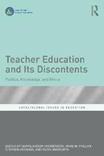 Teacher Education and Its Discontents: Politics, Knowledge, and Ethics