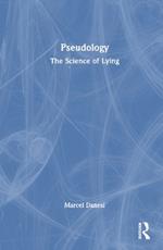 Pseudology: The Science of Lying