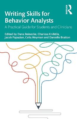 Writing Skills for Behavior Analysts: A Practical Guide for Students and Clinicians - cover