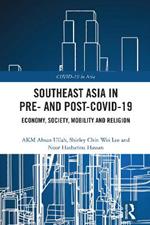 Southeast Asia in Pre- and Post-COVID-19: Economy, Society, Mobility and Religion