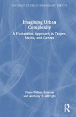 Imagining Urban Complexity: A Humanities Approach in Tropes, Media, and Genres