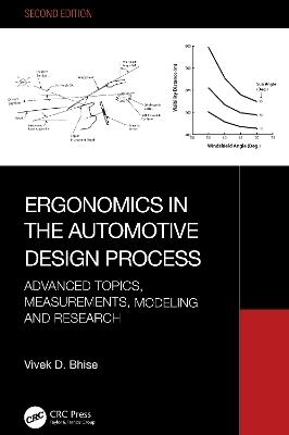 Ergonomics in the Automotive Design Process: Advanced Topics, Measurements, Modeling and Research - Vivek D. Bhise - cover