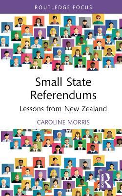 Small State Referendums: Lessons from New Zealand - Caroline Morris - cover