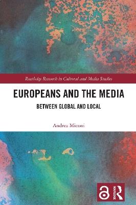 Europeans and the Media: Between Global and Local - Andrea Miconi - cover