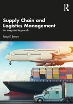 Supply Chain and Logistics Management: An Integrated Approach