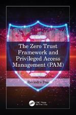 The Zero Trust Framework and Privileged Access Management (PAM)