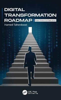 Digital Transformation Roadmap: From Vision to Execution - Hamed Taherdoost - cover