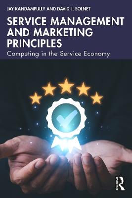 Service Management and Marketing Principles: Competing in the Service Economy - Jay Kandampully,David J. Solnet - cover