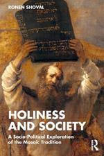 Holiness and Society: A Socio-Political Exploration of the Mosaic Tradition