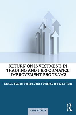 Return on Investment in Training and Performance Improvement Programs - Patricia Pulliam Phillips,Jack J. Phillips,Klaas Toes - cover