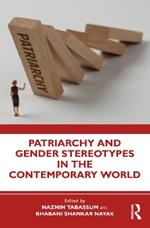 Patriarchy and Gender Stereotypes in the Contemporary World