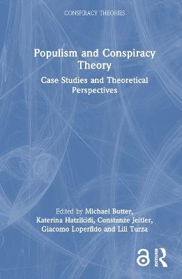 Populism and Conspiracy Theory: Case Studies and Theoretical Perspectives - cover