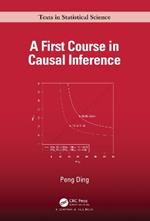 A First Course in Causal Inference