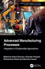 Advanced Manufacturing Processes: Integration of Sustainable Approaches